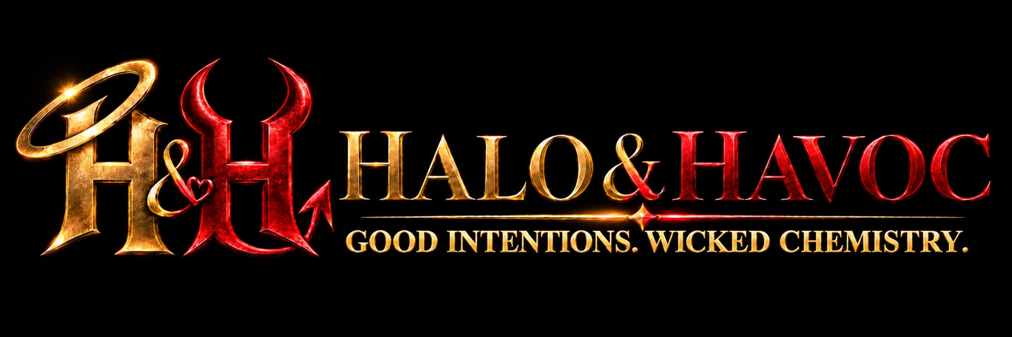 Halo & Havoc — Good Intentions. Wicked Chemistry.
